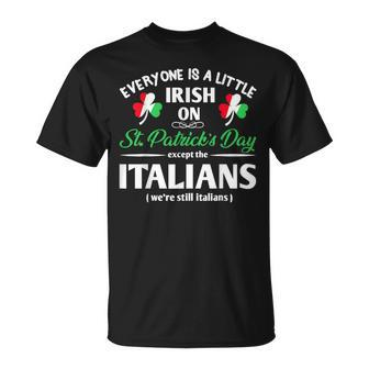 Everyone Is Little Irish On St Patrick's Day Except Italian T-Shirt - Thegiftio