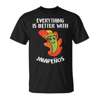 Everything Is Better With Jalapenos Mexican Food Lover T-Shirt - Monsterry