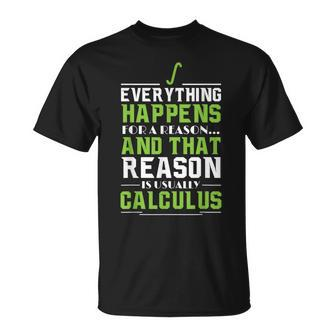 Everything Happens For A Reason Calculus T-Shirt - Monsterry CA