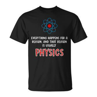 Everything Happens For A Reason Physics T-Shirt - Monsterry CA