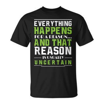 Everything Happens For A Reason Quantum Physics T-Shirt - Monsterry