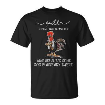 Faith Tells Me That No Matter What Lies Ahead Of Me God T-Shirt - Monsterry CA