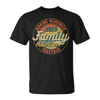 Family Reunion 2024 Making Memories Family Reunion Group T-Shirt - Seseable
