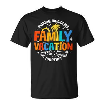 Family Vacation 2024 Making Memories Together Matching Group T-Shirt - Monsterry UK