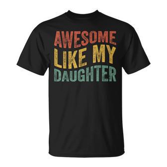 Fantastisch Wie Meine Tochter Lustiger Papa Opaatertag T-Shirt - Geschenkecke