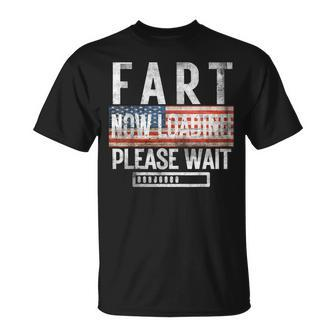 Fart Now Loading Please Wait Father's Day Dad 4Th Of July T-Shirt - Thegiftio UK