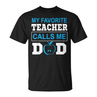 Father Day My Favorite Teacher Calls Me Dad T-Shirt - Monsterry UK
