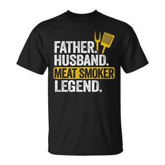 Father Husband Meat Smoker Legend Grilling Dad Meat Smoking T-Shirt - Monsterry AU