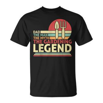 Father's Day Dad The Man The Myth The Gardening Legend T-Shirt - Seseable