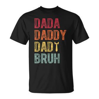 Father's Day Dada Daddy Dad Bruh Happy Father's Day For Men T-Shirt - Seseable