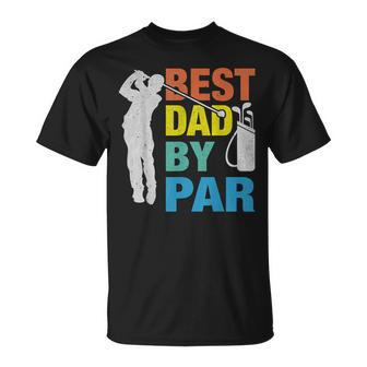Father's Day Golf Best Dad By Par Golfing Lover Dad T-Shirt - Monsterry DE