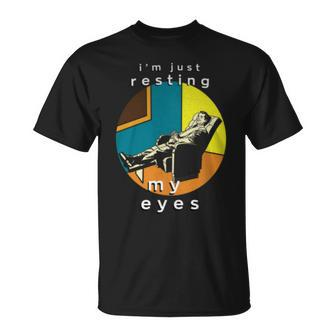 Father's Day I'm Just Resting My Eyes T-Shirt - Monsterry