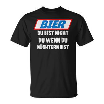 Father's Day Outfit Bier Du Bist Nicht Du Wenn Du Nüchtern Bist T-Shirt - Geschenkecke