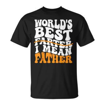 Father's Day Retro Dad World's Best Farter I Mean Father T-Shirt - Seseable
