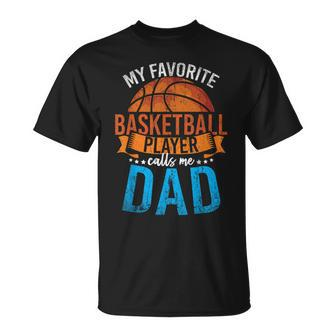 My Favorite Basketball Player Calls Me Dad Basketball T-Shirt - Monsterry UK