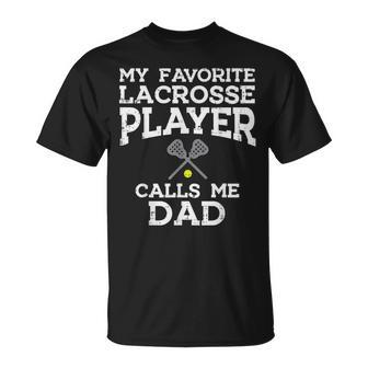 My Favorite Lacrosse Player Calls Me Dad Fathers Day Lax Men T-Shirt - Monsterry DE