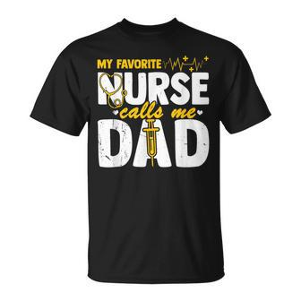 My Favorite Nurse Calls Me Dad Fathers Day Nurse Life T-Shirt - Seseable