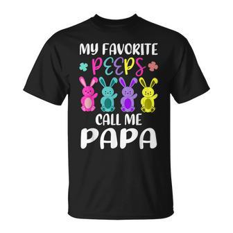 My Favorite Peeps Call Me Papa Dad Easter Bunny T-Shirt - Monsterry UK