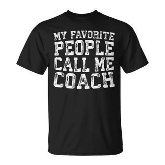 My Favorite People Call Me Coach Coaching T-Shirt - Monsterry AU