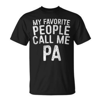 My Favorite People Call Me Pa Father's Day T-Shirt - Monsterry UK