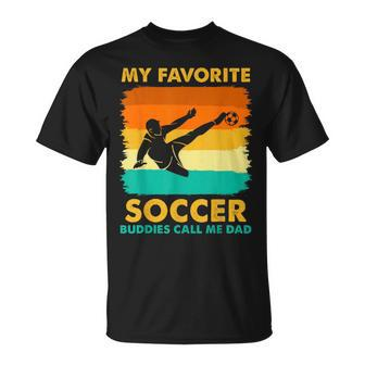 My Favorite Soccer Buddies Call Me Dad Humor Fathers Day T-Shirt - Thegiftio UK