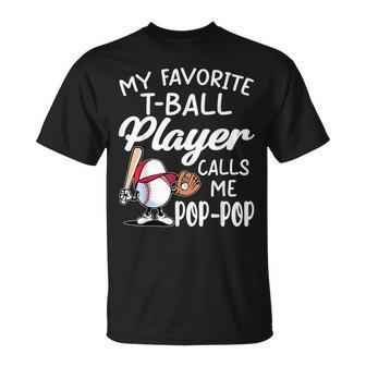 My Favorite T-Ball Player Calls Me Pop Pop Father's Day T-Shirt - Monsterry CA