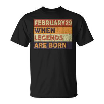 February 29 Birthday When Legend Are Born Birthday Leap Year T-Shirt - Seseable