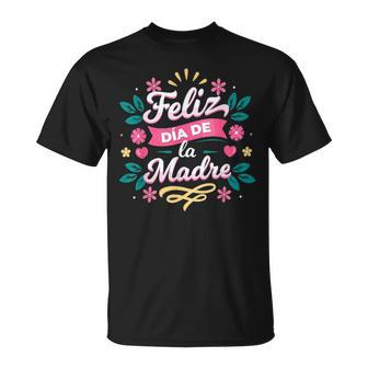 Feliz Dia De La Madre T-Shirt - Seseable