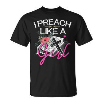 Female Pastor Preacher I Preach Like A Girl T-Shirt - Monsterry AU