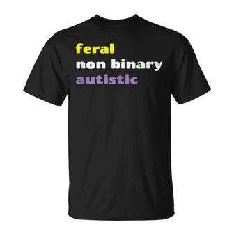 Feral Non Binary Autistic Meme Enby Nonbinary Pride T-Shirt - Monsterry UK
