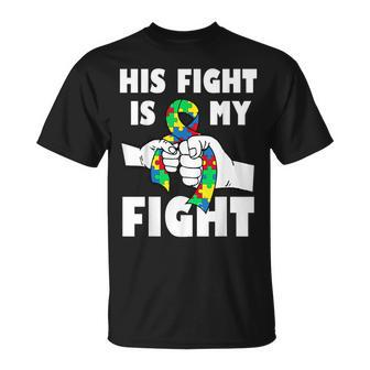 His Fight Is My Fight Inspirational Autism Awareness T-Shirt - Monsterry CA