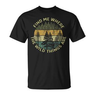 Find Me Where The Wild Things Are Outdoor T-Shirt | Mazezy