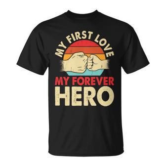 My First Love My Forever Hero Cool Fathers Day T-Shirt - Thegiftio UK