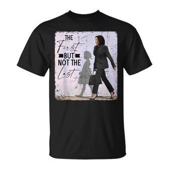 The First But Not The Last Kamala Harris Black History Month T-Shirt - Monsterry