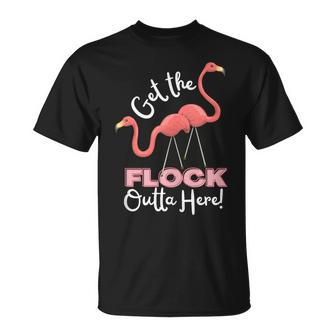 Get The Flock Outta Here Flamingo Saying T-Shirt - Monsterry DE