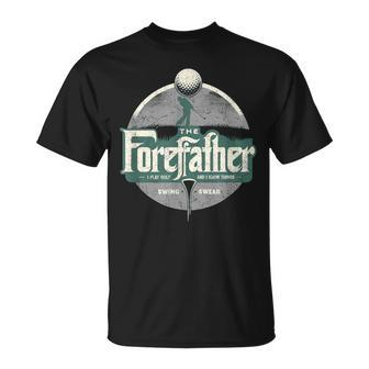The Forefather Swing And Swear Father's Day Golf T-Shirt - Thegiftio UK