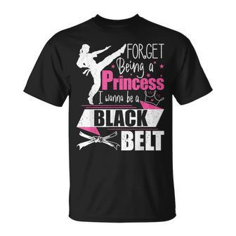 Forget Being A Princess I Wanna Be A Black Belt Karate T-Shirt - Thegiftio UK