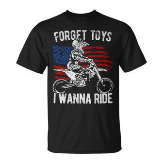 Forget Toys I Wanna Ride Motocross Dirt Bike T-Shirt | Mazezy