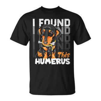 I Found This Humerus Dachshund Dog Pun T-Shirt - Monsterry CA