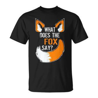 What Did The Fox Say T-Shirt - Monsterry DE