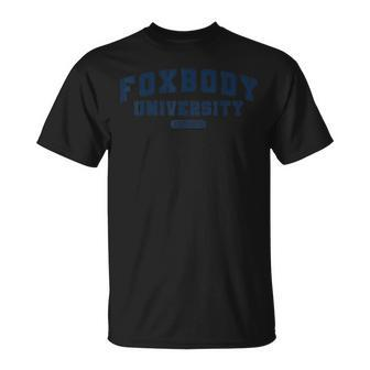 Foxbody University Foxbody For The Stang Enthusiast T-Shirt - Monsterry CA