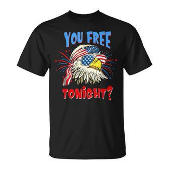 Are You Free Tonight 4Th Of July American Bald Eagle T-Shirt - Monsterry CA