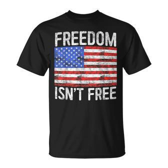 Freedom Isn't Free Fourth Of July T-Shirt - Monsterry AU