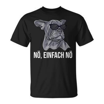 French Bulldog With Sunglasses Nö Einfach Nein Dog S T-Shirt - Seseable