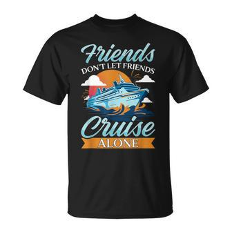 Friends Don't Cruise Alone Cruising Ship Matching Cute T-Shirt - Monsterry DE