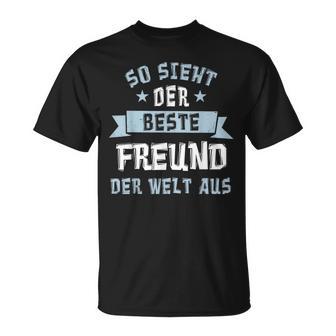 Friends So Sieht Der Beste Freund Der Welt Aus S T-Shirt - Geschenkecke