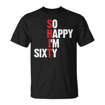 60Th Birthday So Happy I'm Sixty T-Shirt - Thegiftio UK