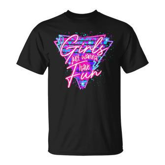 80'S Girls Just Wanna Have Fun 1980S Style T-Shirt | Mazezy