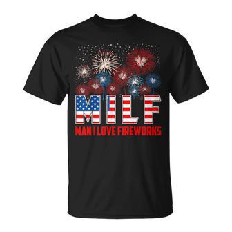 American Patriotic July 4Th Milf Man I Love Fireworks T-Shirt - Monsterry