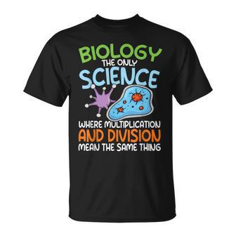 Biology Quote Multiplication The Same Thing T-Shirt - Thegiftio UK